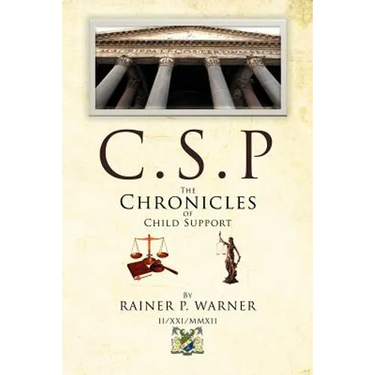 C.S.P the Chronicles of Child Support