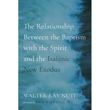 The Relationship Between the Baptism with the Spirit and the Isaianic New Exodus