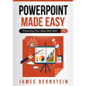 PowerPoint Made Easy: Presenting Your Ideas With Style