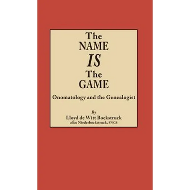 Name Is the Game: Onomatology and the Genealogist