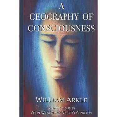 A Geography of Consciousness: 2nd expanded edition