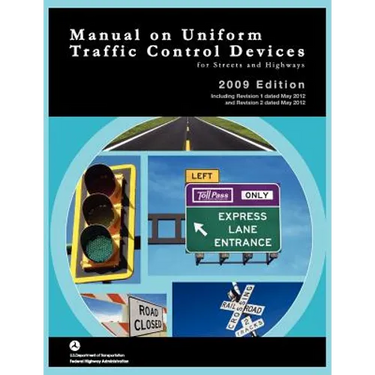 Manual on Uniform Traffic Control for Streets and Highways (Includes changes 1 and 2 dated May 2012)