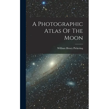 A Photographic Atlas Of The Moon