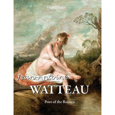 Jean-Antoine Watteau: Poet of the Rococo