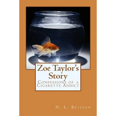 Zoe Taylor's Story: Confessions of a Cigarette Addict
