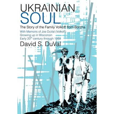 Ukrainian Soul: The Story of the Family Volkoff from Borzna