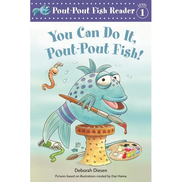 You Can Do It, Pout-Pout Fish!
