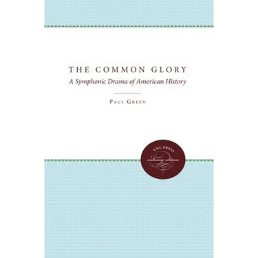 The Common Glory: A Symphonic Drama of American History