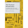 The Practical Woodworker - A Complete Guide to the Art and Practice of Woodworking - Volume IV