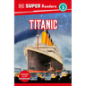 DK Super Readers Level 3 Titanic