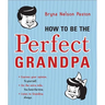How to Be the Perfect Grandpa