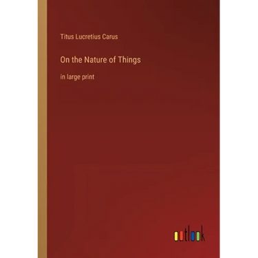 On the Nature of Things: in large print