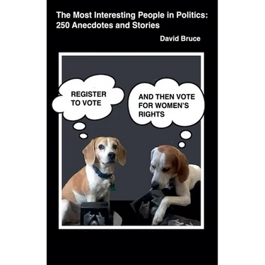 The Most Interesting People in Politics and History: 250 Anecdotes and Stories