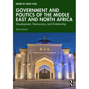 Government and Politics of the Middle East and North Africa: Development, Democracy, and Dictatorship