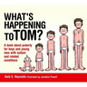 What's Happening to Tom?: A Book about Puberty for Boys and Young Men with Autism and Related Conditions