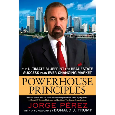 Powerhouse Principles: The Ultimate Blueprint for Real Estate Success in an Ever-Changing Market