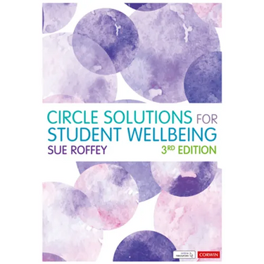 Circle Solutions for Student Wellbeing: Relationships, Resilience and Responsibility