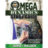 Omega Dynamics: Study Guide: Equipping a Warrior Class of Christians for the Days Ahead