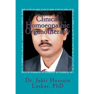 Clinical Homoeopathic Organotherapy: Theory & Practice of Homoeopathy