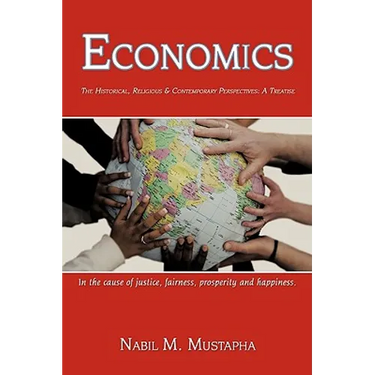 Economics: The Historical, Religious & Contempory Perspectives: A Treatise