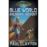 The Blue World: Anunnaki Advent