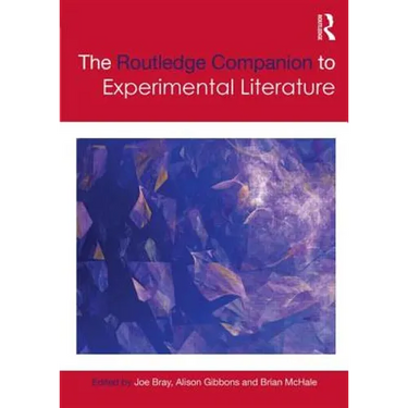 The Routledge Companion to Experimental Literature
