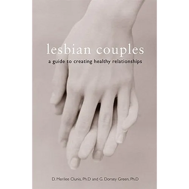 Lesbian Couples: A Guide to Creating Healthy Relationships