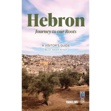 Hebron: Journey to our Roots: A Visitors Guide