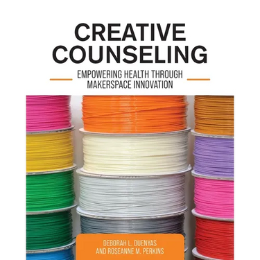 Creative Counseling: Empowering Health through Makerspace Innovation