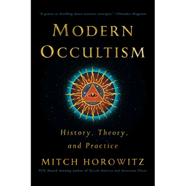 Modern Occultism: History, Theory, and Practice