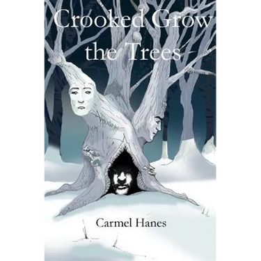 Crooked Grow the Trees