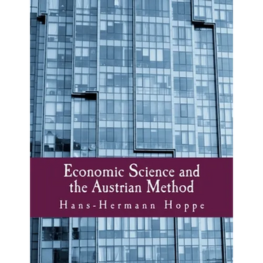 Economic Science and the Austrian Method