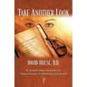 Take Another Look: A Scriptural Review of Traditional Christian Doctrine