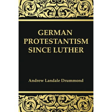 German Protestantism Since Luther