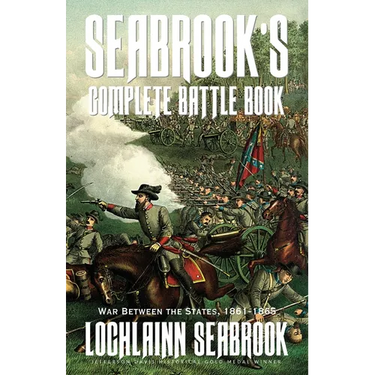 Seabrook's Complete Battle Book: War Between the States, 1861-1865