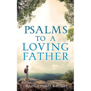 Psalms To A Loving Father