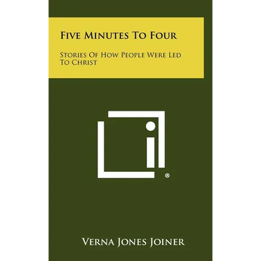 Five Minutes To Four: Stories Of How People Were Led To Christ