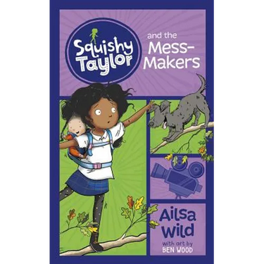 Squishy Taylor and the Mess Makers