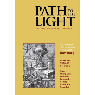 Path to The Light Vol. 6 - Shemot: Decoding The Bible With Kabbalah
