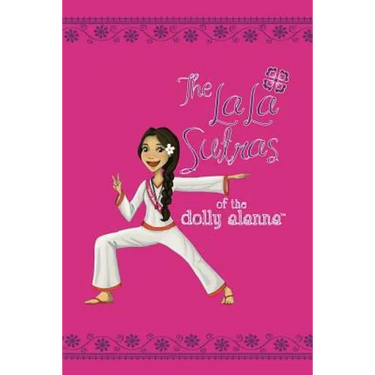 The LaLa Sutras of The Dolly Alanna