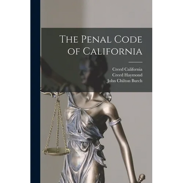 The Penal Code of California