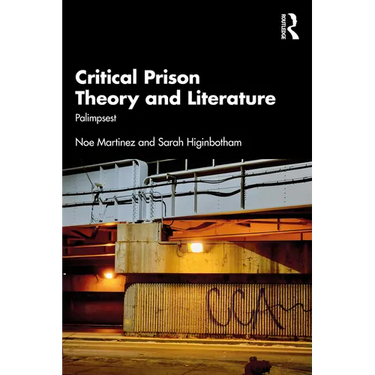 Critical Prison Theory and Literature: Palimpsest