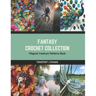 Fantasy Crochet Collection: Magical Creature Patterns Book