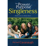 The Power and Purpose of Singleness: Finding Joy as a Single Adult