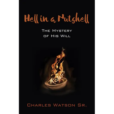Hell in a Nutshell: The Mystery of His Will
