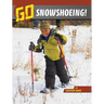 Go Snowshoeing!