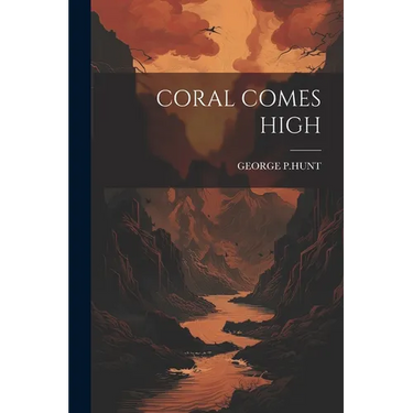 Coral Comes High