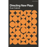 Directing New Plays: Tools for Art and Collaboration