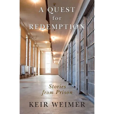 A Quest for Redemption: Stories from Prison