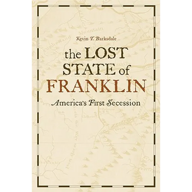The Lost State of Franklin: America's First Secession